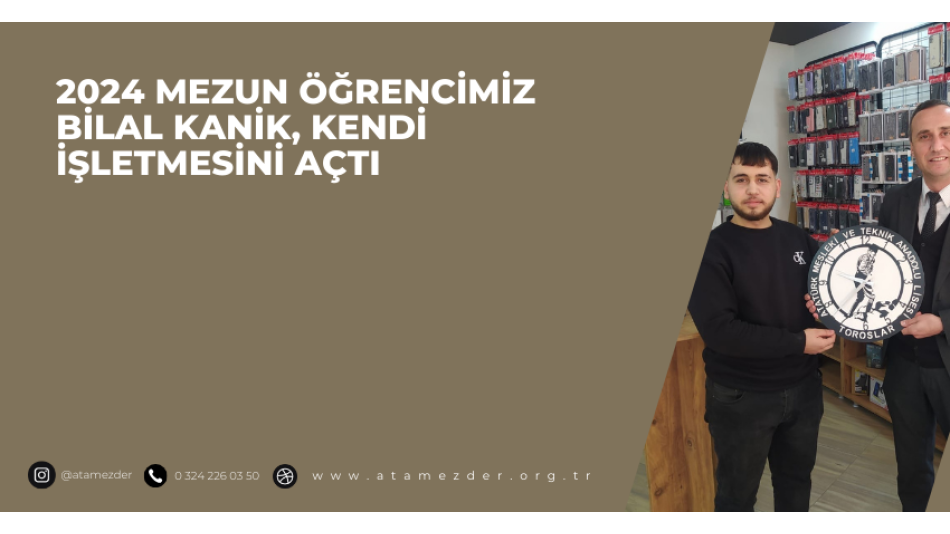 2024 Mezun Öğrencimiz Bilal KANİK, Kendi İşletmesini Açtı.